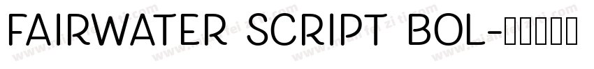 Fairwater Script Bol字体转换